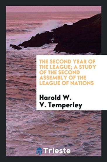 The Second Year of the League; A Study of the Second Assembly of the League of Nations