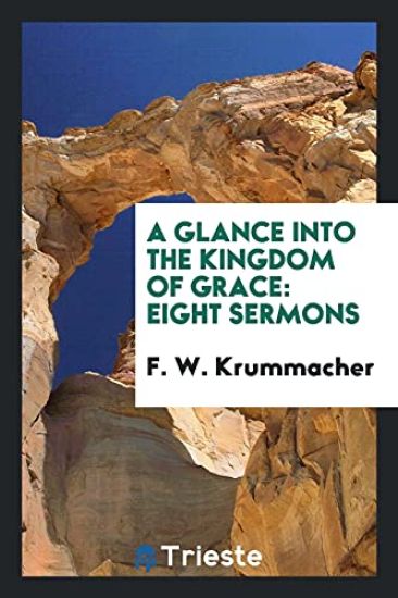 A Glance Into the Kingdom of Grace