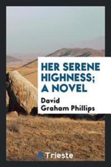 Her Serene Highness; A Novel