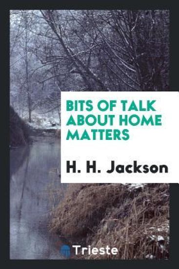 Bits of Talk about Home Matters