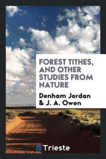 Forest Tithes, and Other Studies from Nature