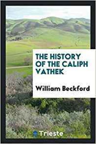 The History of the Caliph Vathek