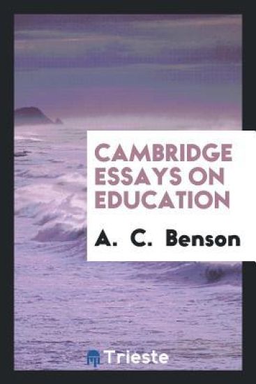 Cambridge Essays on Education