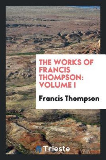 The Works of Francis Thompson