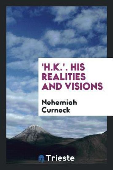 'h.K.'. His Realities and Visions
