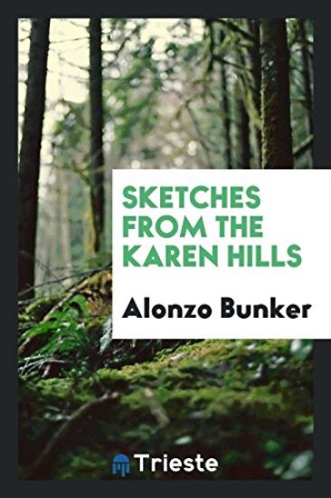 Sketches from the Karen Hills