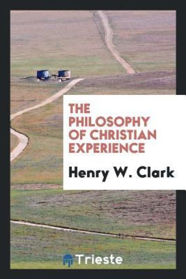 The Philosophy of Christian Experience