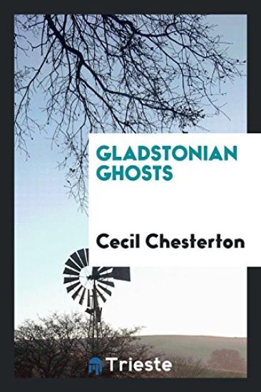 Gladstonian Ghosts