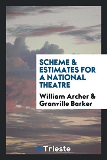 Scheme & Estimates for a National Theatre