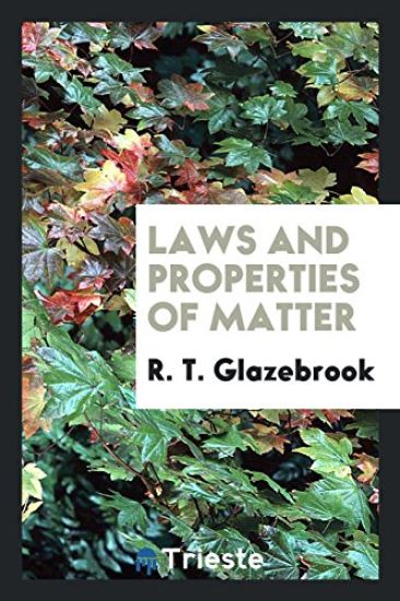 Laws and Properties of Matter