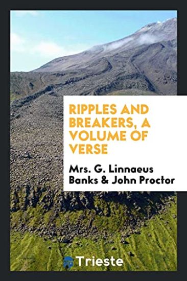 Ripples and Breakers, a Volume of Verse