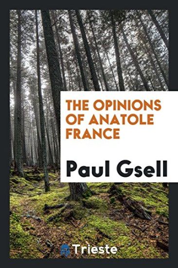 The Opinions of Anatole France