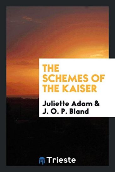 The Schemes of the Kaiser