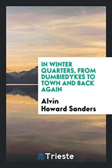 In Winter Quarters, from Dumbiedykes to Town and Back Again