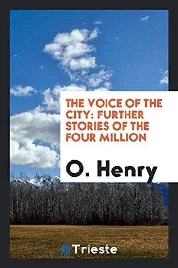The Voice of the City, Further Stories of the Four Million
