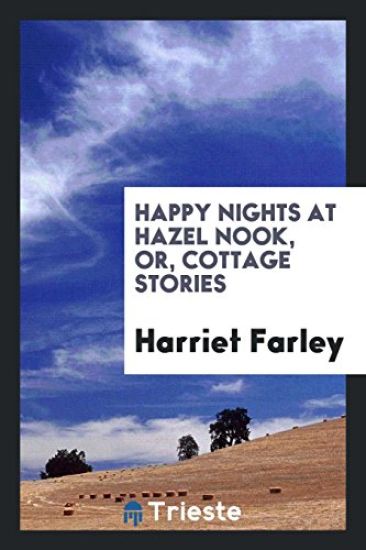Happy Nights at Hazel Nook, Or, Cottage Stories
