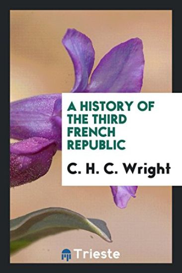 A History of the Third French Republic
