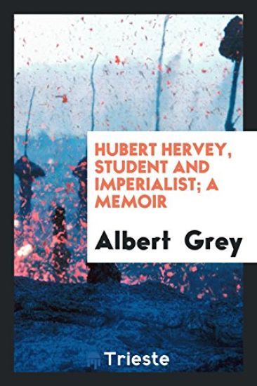 Hubert Hervey, Student and Imperialist; A Memoir
