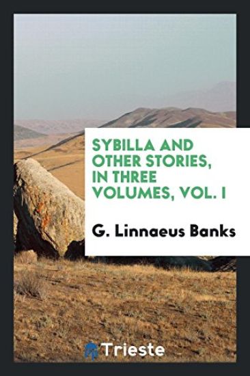 Sybilla and Other Stories, in Three Volumes, Vol. I