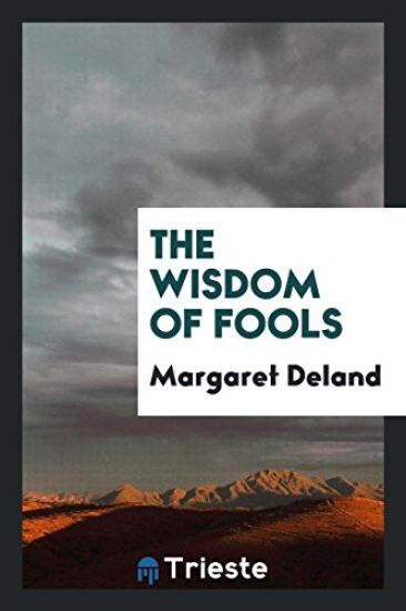 The Wisdom of Fools