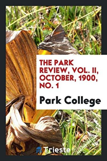 The Park Review, Vol. II, October, 1900, No. 1