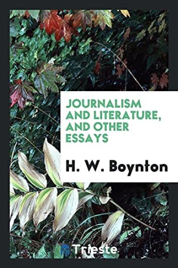 Journalism and Literature, and Other Essays