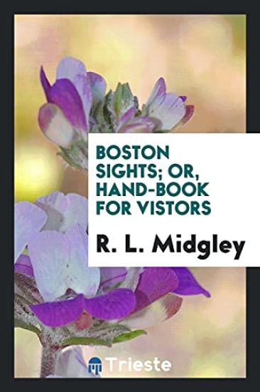 Boston Sights; Or, Hand-Book for Vistors