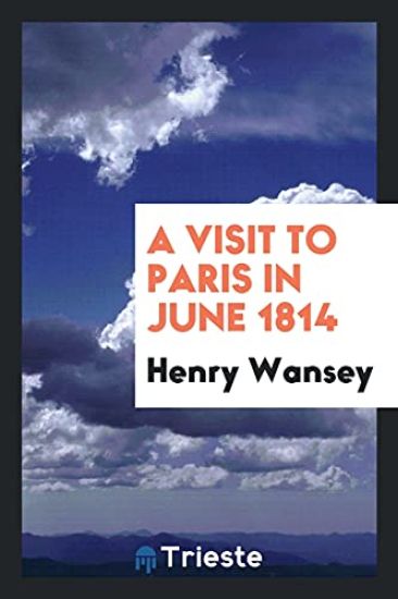 A Visit to Paris in June 1814