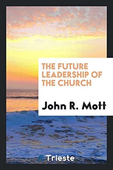 The Future Leadership of the Church