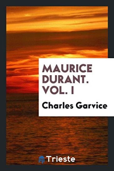 Maurice Durant, Vol. I
