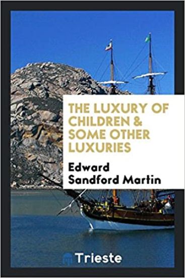 The Luxury of Children & Some Other Luxuries