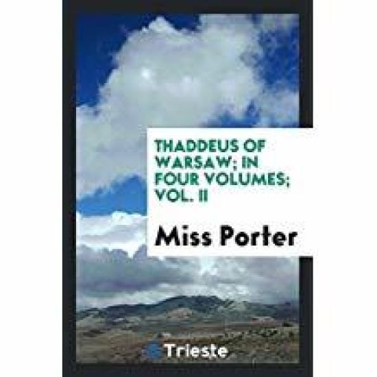 Thaddeus of Warsaw; In Four Volumes; Vol. II