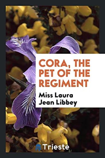 Cora, the Pet of the Regiment