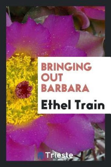 Bringing Out Barbara