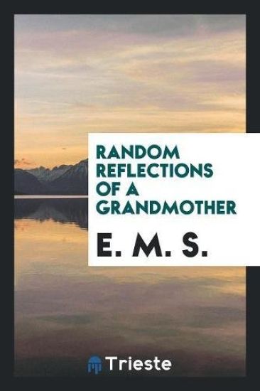 Random Reflections of a Grandmother