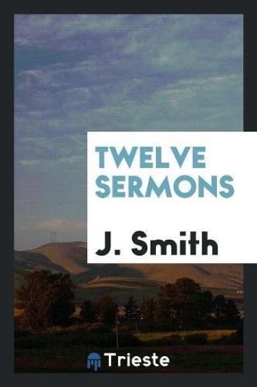Twelve Sermons