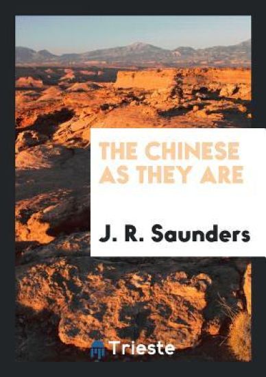 The Chinese as They Are