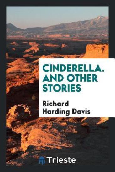 Cinderella, and Other Stories