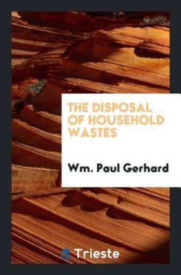 The Disposal of Household Wastes