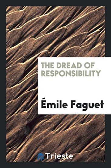 The Dread of Responsibility