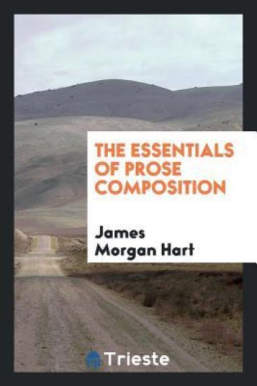 The Essentials of Prose Composition