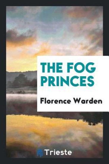 The Fog Princes