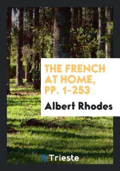 The French at Home, Pp. 1-253