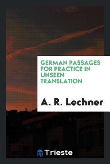 German Passages for Practice in Unseen Translation