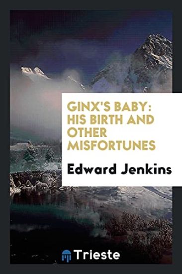 Ginx's Baby, His Birth and Other Misfortunes