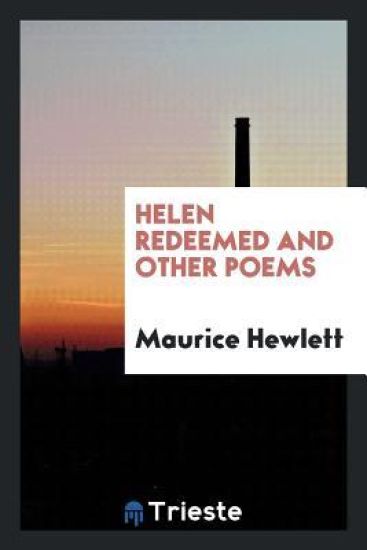 Helen Redeemed, and Other Poems