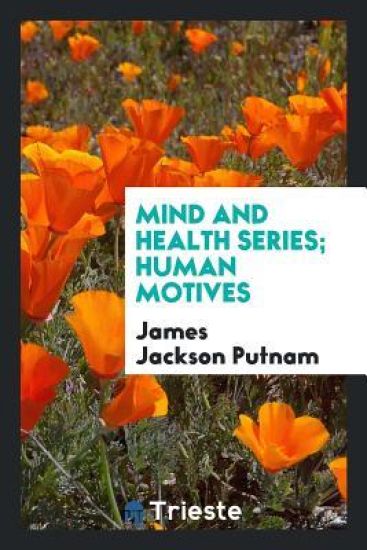 Mind and Health Series; Human Motives