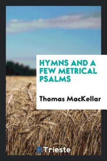 Hymns and a Few Metrical Psalms