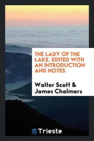The Lady of the Lake. Edited with an Introduction and Notes