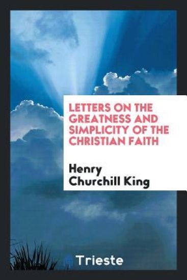 Letters on the Greatness and Simplicity of the Christian Faith